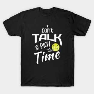 Funny Tennis I Can't Talk and Play at the Same Time T-Shirt